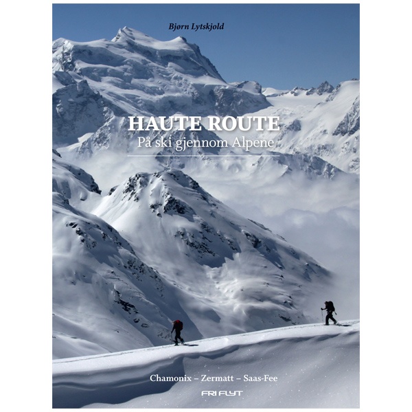 Haute Route - På ski gjennom Alpene Haute Route - På ski gjennom Alpene